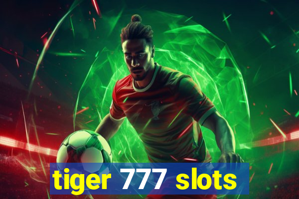 tiger 777 slots